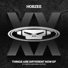 Hobzee - Things Are Different Now EP