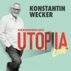 Konstantin Wecker - Utopia Live