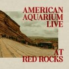 American Aquarium - Live At Red Rocks