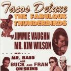 The Fabulous Thunderbirds - Tacos Deluxe