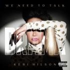 Keri Hilson - We Need To Talk : Drama