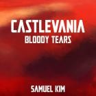 Samuel Kim-Bloody Tears-Epic Version  From Castlevania -SINGLE