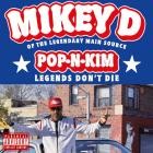 Mikey D-Pop-N-Kim-Legends Dont Die-WEB-2026-UVU