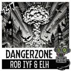 Rob Iyf  ELH - Dangerzone