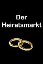 Der Heiratsmarkt - Staffel 1