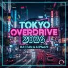 DJ Dean & Airwaze - Tokyo Overdrive 2026