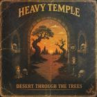Heavy Temple - A Desert Through The Trees
