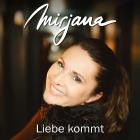 Mirjana - Liebe kommt