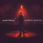 Alan Doyle - - Already Dancing  