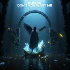 R3SPAWN - Don't You Want Me