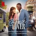 Guillaume Ferran - French Lover (Soundtrack from the Netflix Film)