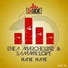 Enea Marchesini  Sammy Love - Hare Hare