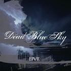 Dead Blue Sky - Live 2002