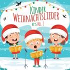 Kinder Weihnachtslieder Hits Vol.1