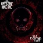 The Awesome Machine - God Damn Rare