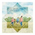 Big Big Train - The Likes of Us