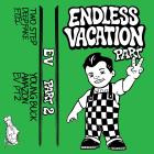 Endless Vacation - EV Part 2