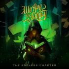 We Are The Empty - THE ENDLESS CHAPTER