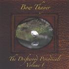 Bow Thayer - - The Driftwood Periodicals, Volume I  
