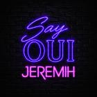 Jeremih - Jeremih Say Oui