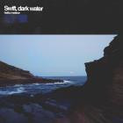 Hello Meteor - Swift, Dark Water