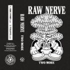 Raw Nerve - Two More