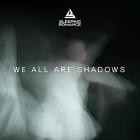 Sleeping Romance - We All Are Shadows