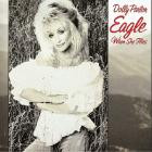 Dolly Parton - - Eagle When She Flies  