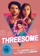 Threesome - Die Suche nach dem Sex des Lebens