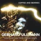 Gebhard Ullmann - Coffee and Berries
