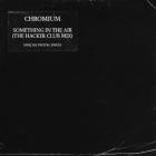 Chromium-Something In The Air  The Hacker Club Mix - MNQ162D -24BIT-WEB-FLAC-2025-BABAS