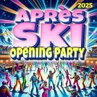 Apres Ski Opening Party 2025