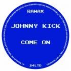 Johnny Kick - Come On