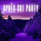 Après Ski Party