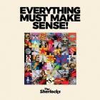 The Sherlocks - Everything Must Make Sense