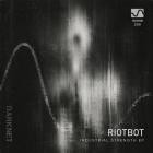 Riotbot - Industrial Strength EP
