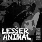 Lesser Animal - Gnashing