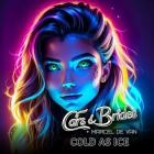 Cars  Brides  Marcel De Van - Cold as Ice