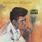 James Brown - - Prisoner Of Love  