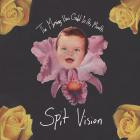 Spit Vision - The Morning Has Gold In Its Mouth