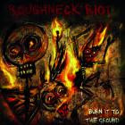Roughneck Riot-Burn It To The Ground-16BIT-WEB-FLAC-2022-FLACCiD
