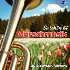 Brass Energy - So Schoen Ist Marschmusik  20 Blasmusik Maersche