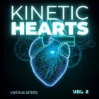 VA - Kinetic Hearts, Vol  2