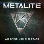 Metalite - We Bring You the Stars