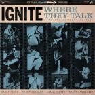 Ignite-Where They Talk-30TH ANNIVERSARY EDITION-24BIT-WEB-FLAC-2025-FLACCiD