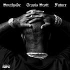 Southside x Travis Scott x Future - Hold That Heat