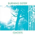 Burning Sister - Ghosts