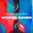 Matt Caseli x Matt Lightbourn - Wicked Games