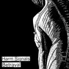 Harm Signals - Betrayal
