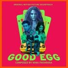 Nima Fakhrara - Good Egg (Original Motion Picture Soundtrack)